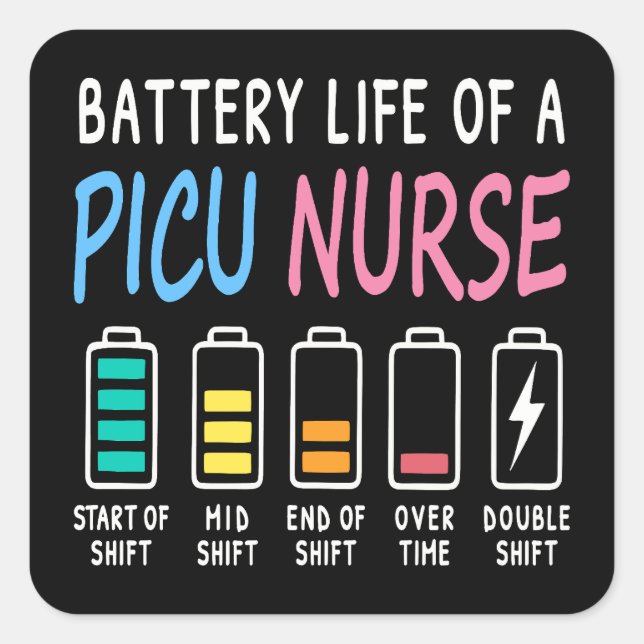 Adesivo Quadrado Battery life of a PICU nurse humor chart (Frente)