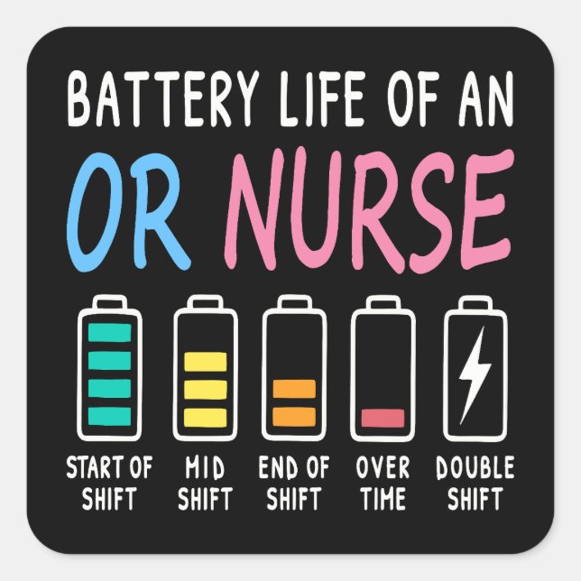 Adesivo Quadrado Battery life of an OR nurse humor chart (Frente)