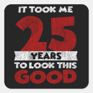 Adesivo Quadrado Bday de 25 anos me fez parecer um bom aniversário