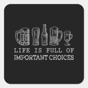 Adesivo Quadrado Beer Lover Cerveja de escolhas importantes