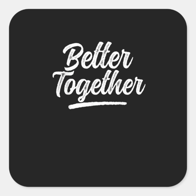 Adesivo Quadrado Better Together Best Friend Matching Modern Design (Frente)