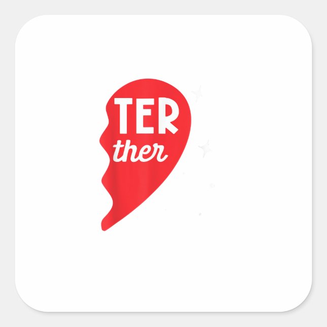 Adesivo Quadrado Better Together Partner Look Siblings Twins Couple (Frente)