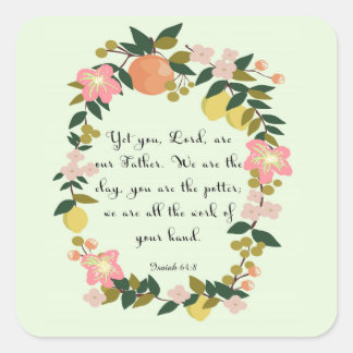 Adesivo Quadrado Bíblia Verse Art - Isaiah 64:8