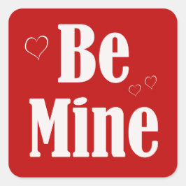 Adesivo Quadrado Bold Be Mine Namorados