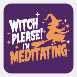 Adesivo Quadrado Bruxa, por favor, estou meditando o Halloween