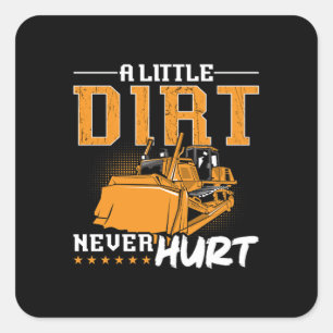 Adesivo Quadrado Bulldozer Um Pouco De Sujeira Nunca Machuca A Cons