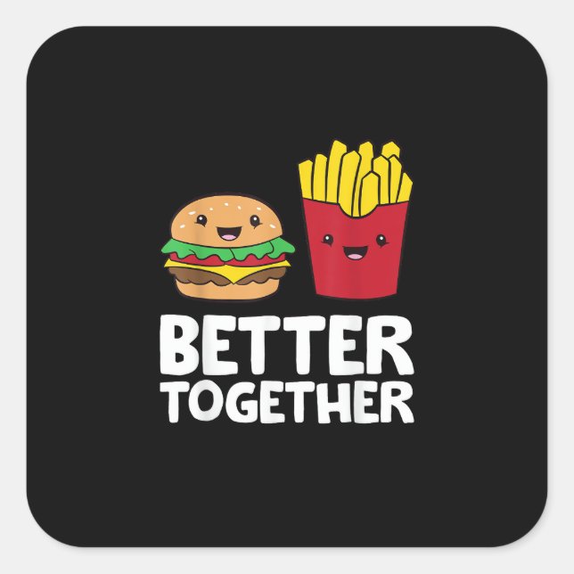 Adesivo Quadrado Burger And Fries Better Together Playful Graphic S (Frente)