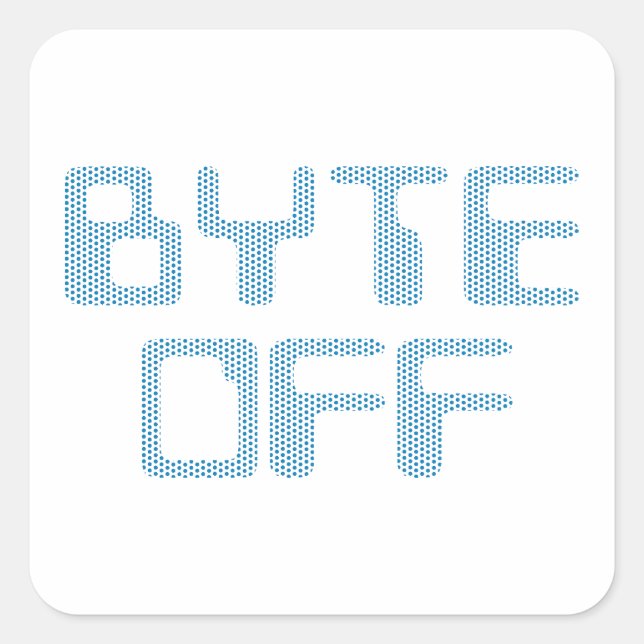 Adesivo Quadrado Byte off (Frente)