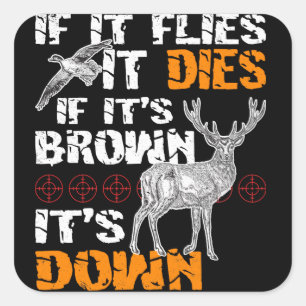 Adesivo Quadrado Caçando se voa o morre se seu Brown sua pena