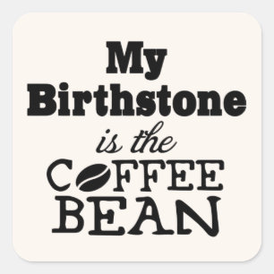 Adesivo Quadrado Café Bean Birthstone
