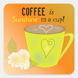 Adesivo Quadrado Café É Meu Citação de Sol