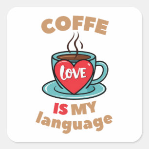 Adesivo Quadrado Café é minha língua de amor