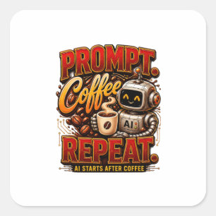 Adesivo Quadrado Café Imediato Repetir .Ai Inicia Após Café Engraça