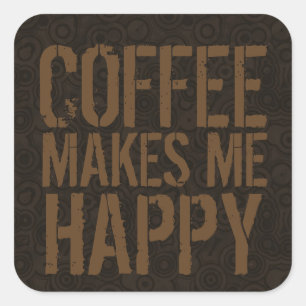 Adesivo Quadrado Café Me Faz Feliz Amantes de Café