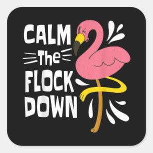 Adesivo Quadrado Calma, Flamingo Rosa Engraçado.