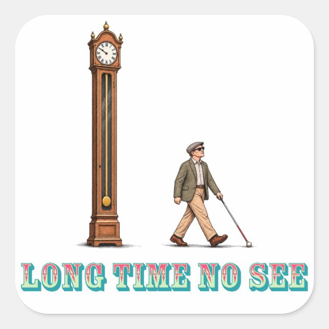 Adesivo Quadrado Caneca Long Time No See (Frente)