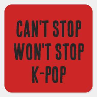 Adesivo Quadrado Can't Stop Won't Stop K-Pop