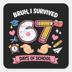 Adesivo Quadrado Cara, eu sobrevivi 67 dias de aula