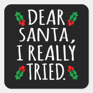 Adesivo Quadrado Caros Papais noeis, Eu Tentei Divertir-Me Feliz Na