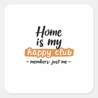 Adesivo Quadrado Casa é o meu feliz clube - Design de introdução