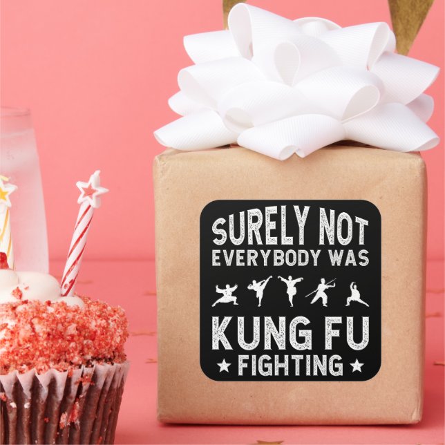 Adesivo Quadrado Certamente Nem Todos Estavam Lutando Contra Kung F (Festa)
