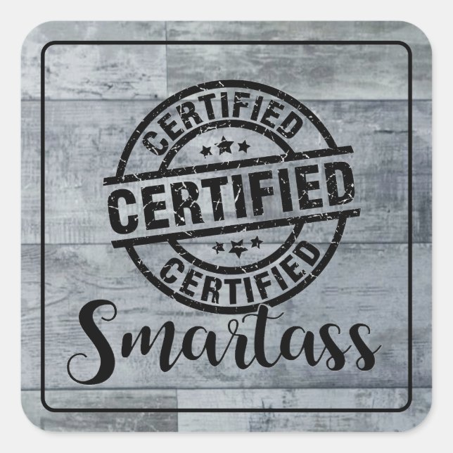 Adesivo Quadrado Certified Smartass 2 (Frente)