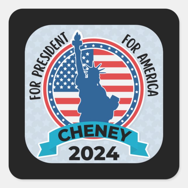 Adesivo Quadrado Cheney Para Presidente 2024 com Bandeira e Estátua (Frente)