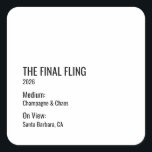 Adesivo Quadrado Chic Minimalista Despojado Estética Limpa Museu<br><div class="desc">Dê as boas-vindas às convidadas da festa como se fosse uma abertura de arte com esse adesivo de despedida de solteira no estilo etiqueta de museu, estilizado como uma tag de parede de galeria chique. Com uma tipografia minimalista e limpa com a frase “The Final Fling”, ano do evento, linha...</div>
