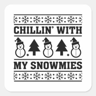 Adesivo Quadrado Chillin com meu Snowmies