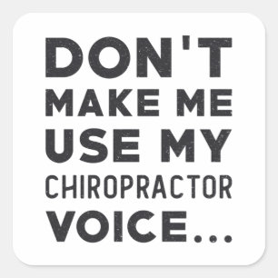 Adesivo Quadrado Chiropractic Não me faça usar meu quiroprático