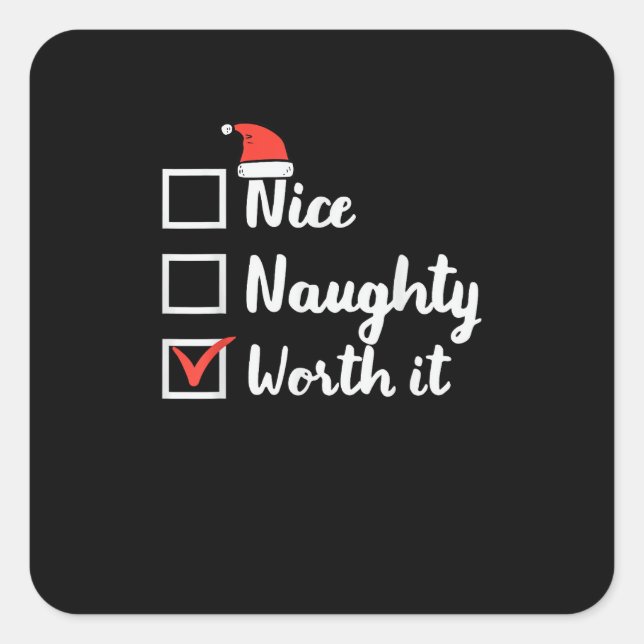 Adesivo Quadrado Christmas Nice Naughty Worth It Funny  (Frente)