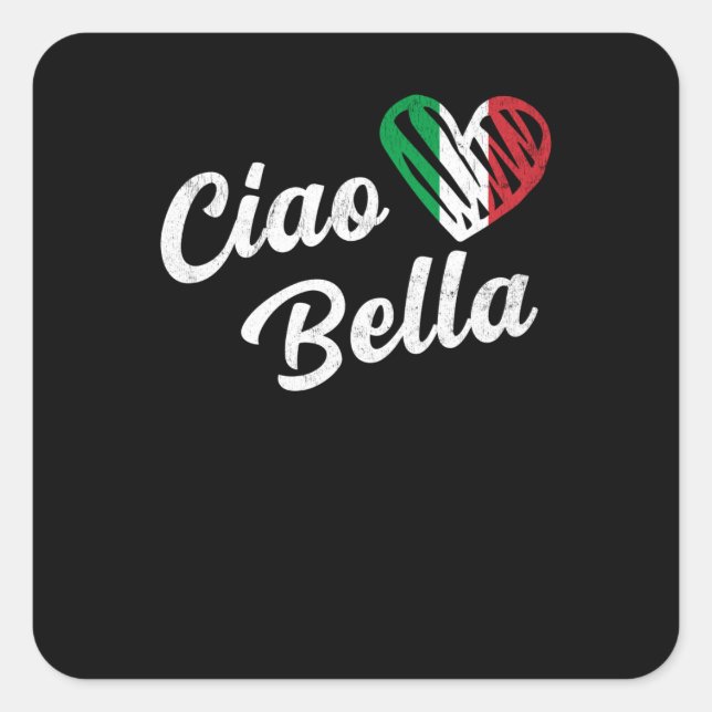 Adesivo Quadrado Ciao Bella Italiana Alô Bela Itália (Frente)