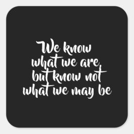 Adesivo Quadrado Citação da vida inspiracional Shakespeare