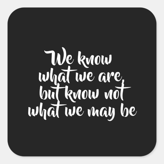 Adesivo Quadrado Citação da vida inspiracional Shakespeare (Frente)