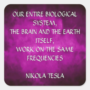 Adesivo Quadrado Citação de Nikola Tesla - Mesmas Frequências