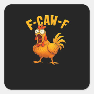 Adesivo Quadrado Citação engraçada essencial de frango F-Caw-F