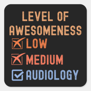 Adesivo Quadrado Citações de Audiologia, Nível de Incrível Audiolog