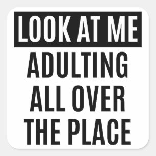 Adesivo Quadrado Citações engraçadas de Adulting do meme todos o