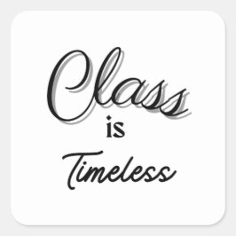 Adesivo Quadrado Classe é Eterno Sticker