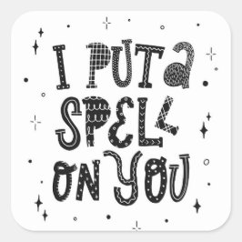 Adesivo Quadrado Coloquei um Spell em você