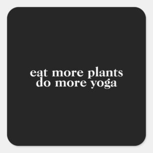 Adesivo Quadrado Coma mais plantas faz mais ioga-vegano-vegetariana