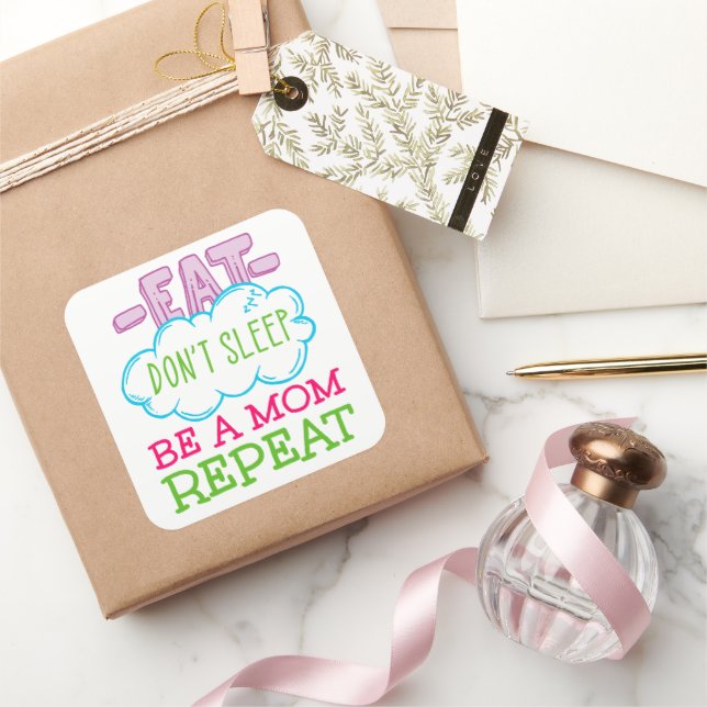 Adesivo Quadrado Coma Não Durma Seja uma mãe repetitiva (Presentear)