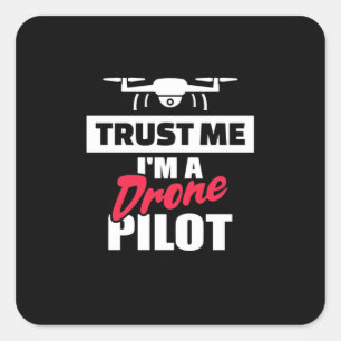 Adesivo Quadrado Confie em mim, sou piloto de drones