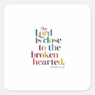 Adesivo Quadrado Conforto em sua presença divina Promete Salm 34:18