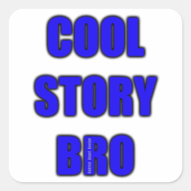 Adesivo Quadrado Cool Story Bro (Frente)