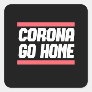 Adesivo Quadrado CORONA IR PARA CASA - Design de sensibilização d