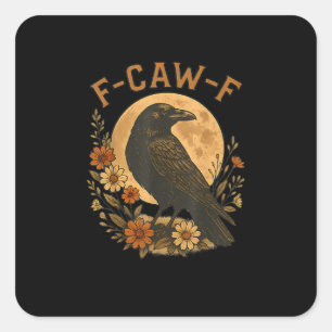 Adesivo Quadrado Corvo F-Caw-F engraçado gótico Humor adulto Gráfic