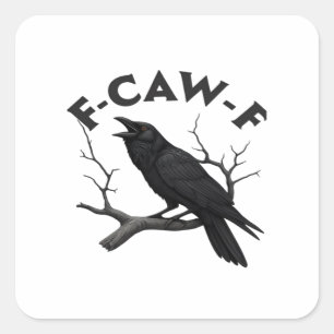 Adesivo Quadrado Corvo Gótico Engraçado Humor F-Caw-F Criativo Esse
