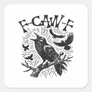 Adesivo Quadrado Corvo Gótico F-Caw-F Humor Engraçado Essencial Ret