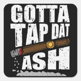 ADESIVO QUADRADO COTAÇÃO DO CIGAR ASH FUNNY DE DAT DE TAP